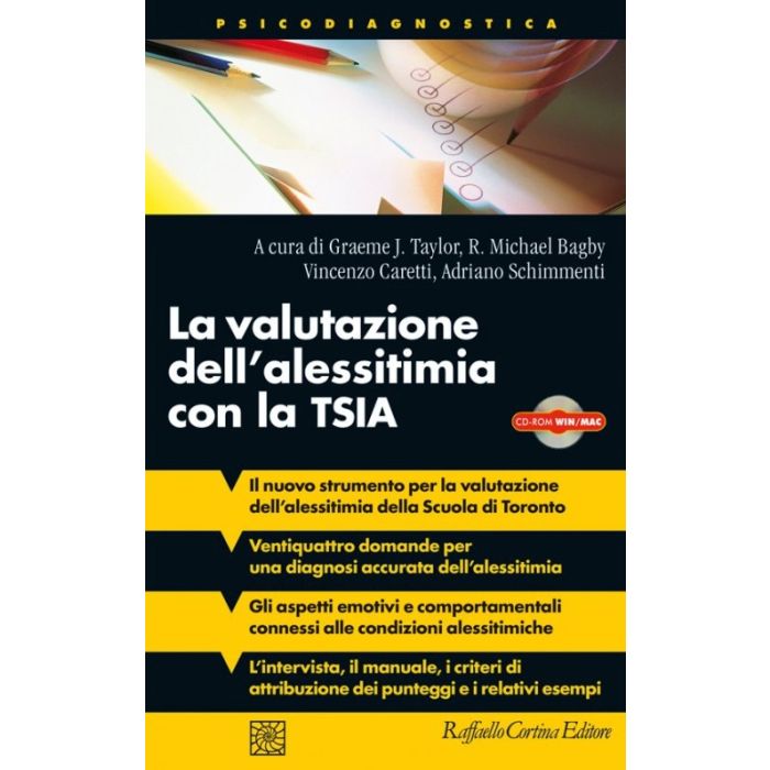 La Valutazione Dell'alessitimia Con La Tsia. Con Cd-rom - Taylor G. J. ; Bagby R. M. ; Caretti V. - Cortina Raffaello - 9788860306838 La Valutazione Dell'alessitimia Con La Tsia. Con Cd-rom - Taylor G. J. ; Bagby R. M. ; Caretti V. - Cortina Raffaello - 9788860306838