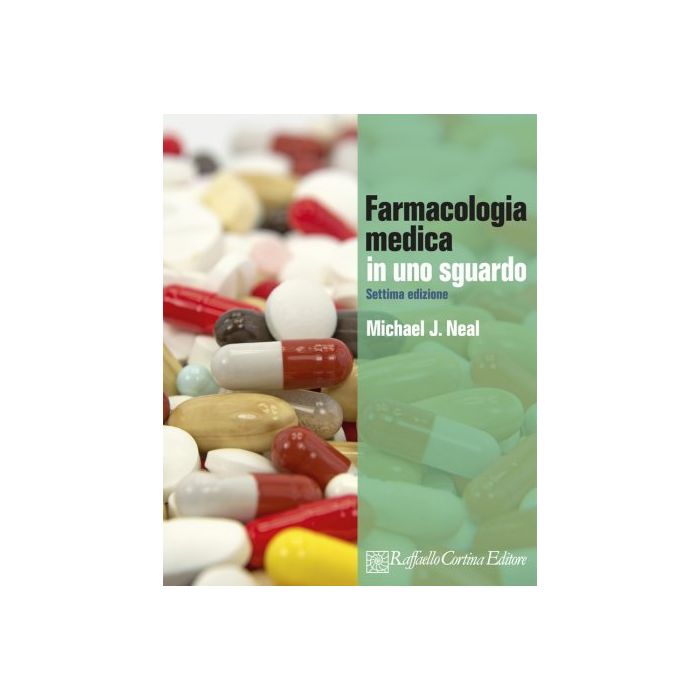 Farmacologia Medica in uno sguardo Neal Michael J. Cortina Raffaello 9788860307439 Farmacologia Medica in uno sguardo Neal Michael J. Cortina Raffaello 9788860307439