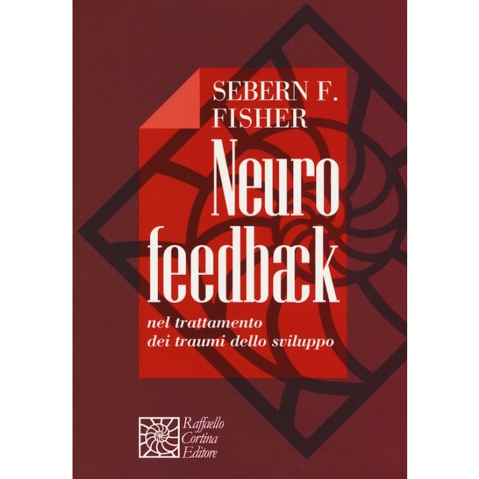 Fisher Neurofeedback nel trattamento dei traumi dello sviluppo