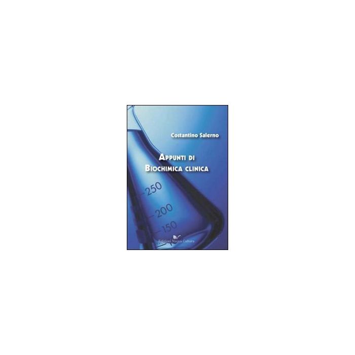 Appunti di biochimica clinica. Con CD-ROM  Salerno Costantino  Nuova Cultura  9788861343818
