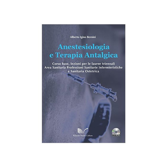 Anestesiologia e Terapia Antalgica  Bernini Alberto Igino  Nuova Cultura  9788861348394