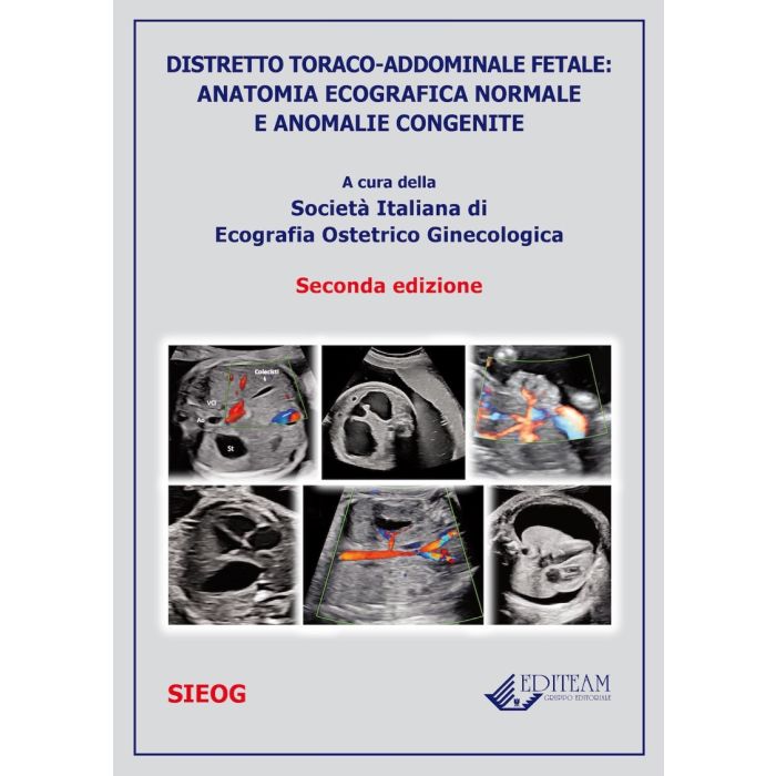 SIEOG Distretto toraco addominale fetale anatomia ecografica normale e anomalie congenite 2023 2024 SIEOG Distretto toraco addominale fetale anatomia ecografica normale e anomalie congenite 2023 2024