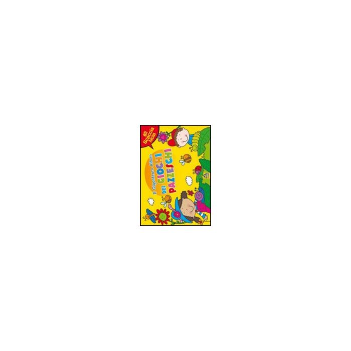 Il Gigantesco Album Dei Giochi Pazzeschi. Giallo. Gli Scaccianoia  -  - Macro Edizioni - 9788862291880