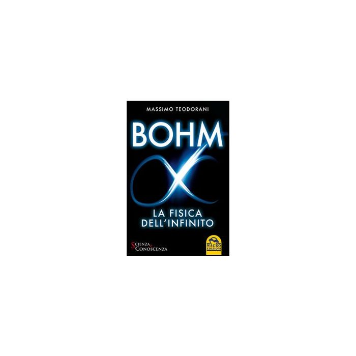 Bohm, La Fisica Dell'infinito - Teodorani Massimo - Macro Edizioni - 9788862292412 Bohm, La Fisica Dell'infinito - Teodorani Massimo - Macro Edizioni - 9788862292412