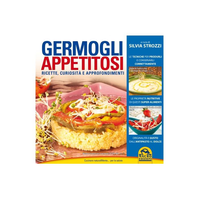 Germogli Appetitosi. Ricette, Curiosita' E Approfondimenti - Strozzi S. - Macro Edizioni - 9788862296434 Germogli Appetitosi. Ricette, Curiosita' E Approfondimenti - Strozzi S. - Macro Edizioni - 9788862296434