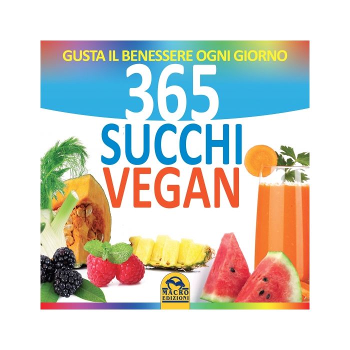Il Grande Libro Dei Succhi Con 300 Gustose Ricette  - Calbom Cherie - Macro Edizioni - 9788862296656