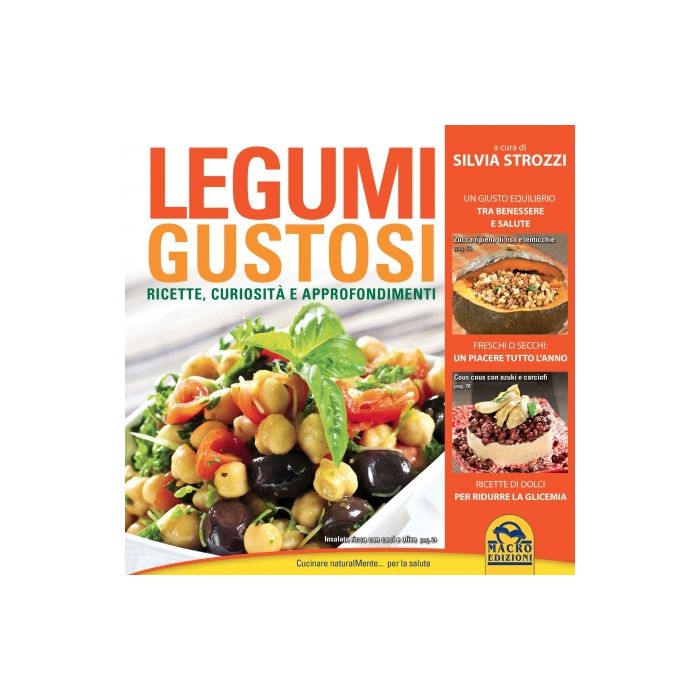 Legumi Gustosi. Ricette, curiosità e approfondimenti  Strozzi Silvia  Macro Edizioni  9788862297134