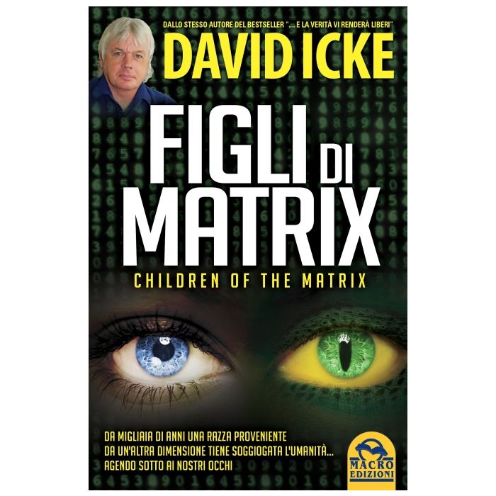 Figli di Matrix. Children of the Matrix  Icke David  Macro Edizioni  9788862297165