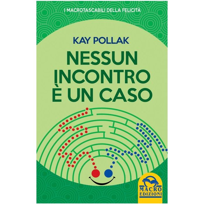 Nessun Incontro è un Caso  Pollak Kay  Macro Edizioni  9788862298988