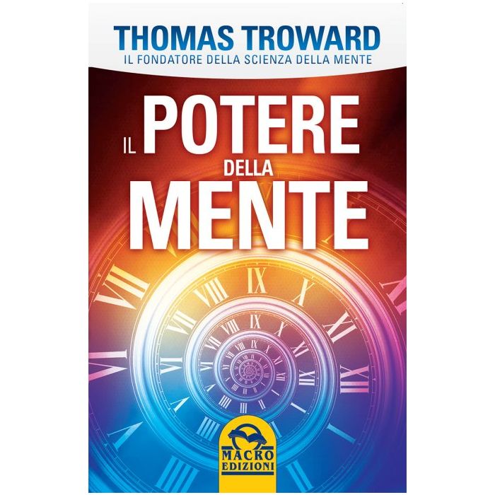 Il Potere della Mente  Troward Thomas  Macro Edizioni  9788862299862