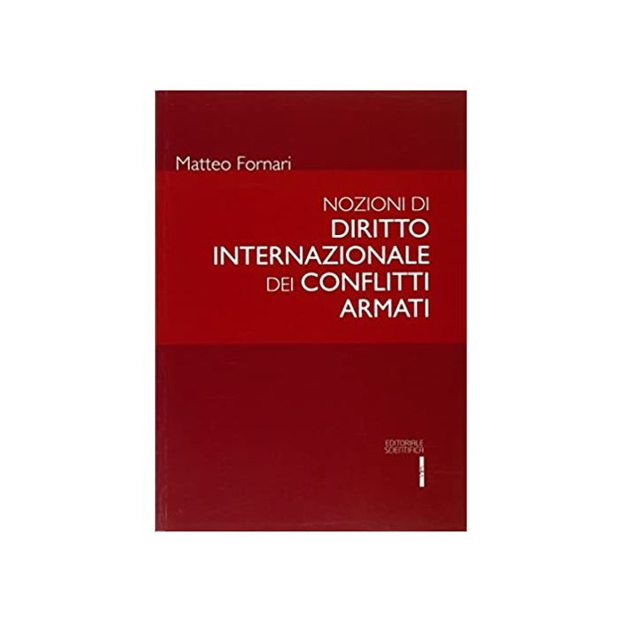 Matteo fornari nozioni di diritto internazionale dei conflitti armati Matteo fornari nozioni di diritto internazionale dei conflitti armati