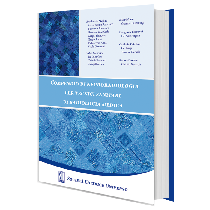 Compendio di neuroradiologia per tecnici sanitari di radiologia medica Bastianelli Stefano SEU Società Editrice Universo 9788865151204 Compendio di neuroradiologia per tecnici sanitari di radiologia medica Bastianelli Stefano SEU Società Editrice Universo 9788865151204