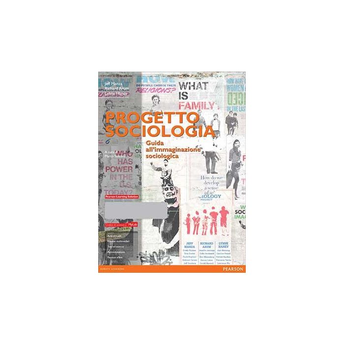 Progetto sociologia. Guida all’immaginazione sociologica. Con MyLab + Pearson eText  Manza Jeff; Arum Richard; Haney Lynne  Pearson Education Italia  9788865189047