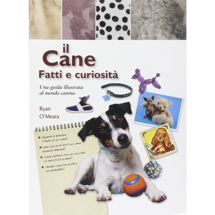 Il cane. Fatti e curiosità  O'Meara Ryan  Il Castello  9788865200926 Il cane. Fatti e curiosità  O'Meara Ryan  Il Castello  9788865200926