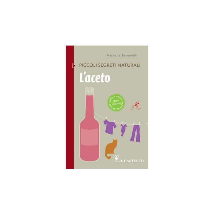 L'aceto  Semenuik Nathalie  Il Castello  9788865202876