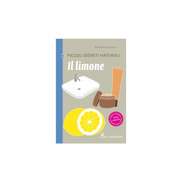 Il limone  Causin Nathalie  Il Castello  9788865202883 Il limone  Causin Nathalie  Il Castello  9788865202883
