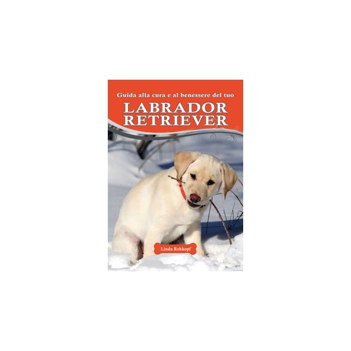 Labrador Retriever  Rehkopf Linda  Il Castello  9788865203279