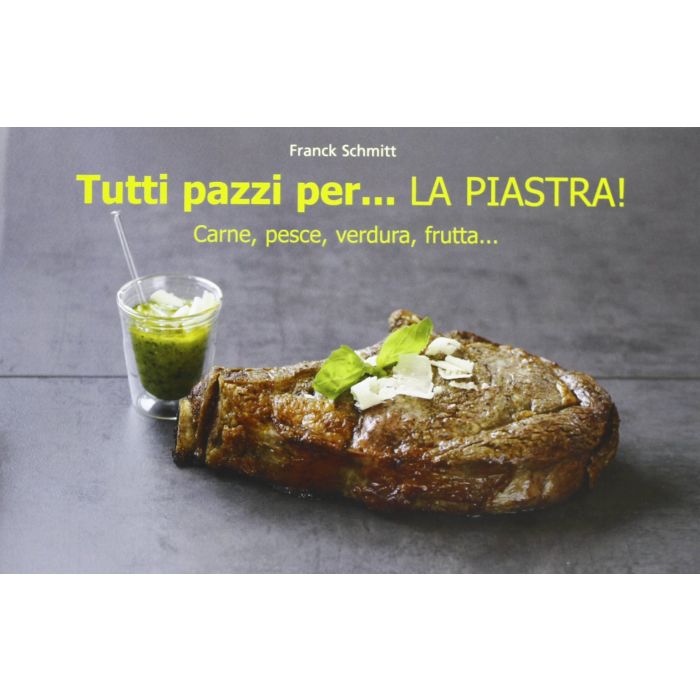 Tutti pazzi per... la piastra!  Schmitt Franck  Il Castello  9788865203385