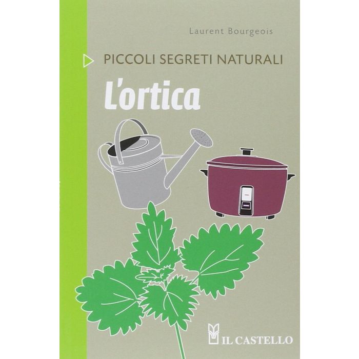 L'ortica  Bourgeois Laurent  Il Castello  9788865204764
