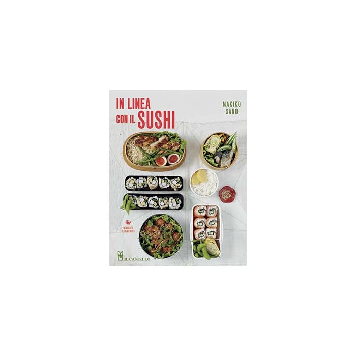 In linea con il sushi  Sano Makiko  Il Castello  9788865206003