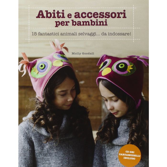 Abiti e accessori per bambini  Goodall Molly  Il Castello  9788865206119 Abiti e accessori per bambini  Goodall Molly  Il Castello  9788865206119