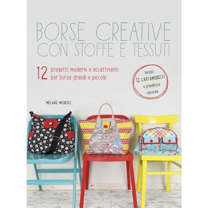 Borse creative con stoffe e tessuti  McNeice Melanie  Il Castello  9788865206140