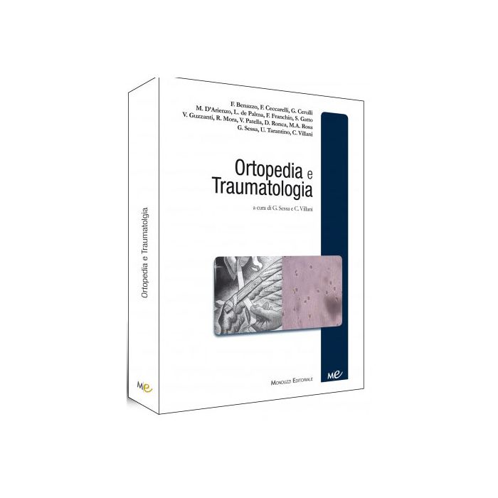 Sessa G.; Villani C. - Ortopedia e traumatologia - Monduzzi editore Sessa G.; Villani C. - Ortopedia e traumatologia - Monduzzi editore