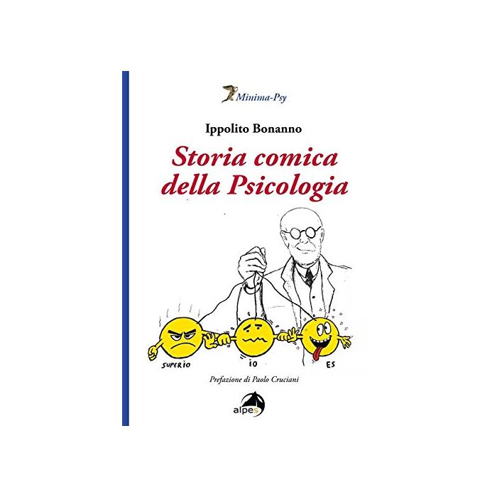 Storia comica della psicologia Bonanno Ippolito Alpes Italia 9788865312674 Storia comica della psicologia Bonanno Ippolito Alpes Italia 9788865312674