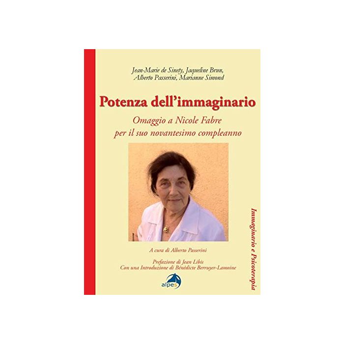 Potenza dell'immaginario. Omaggio a Nicole Fabre per il suo novantesimo  AA.VV.  Alpes Italia  9788865313329