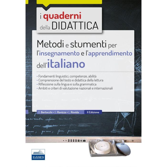 Metodi e strumenti per l'insegnamento e l'apprendimento dell'italiano  Bertocchi Daniela; Ravizza Gabriella; Rovida Letizia  Edises  9788865847497