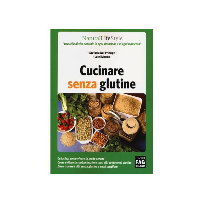Cucinare Senza Glutine - Del Principe Stefania; Mondo Luigi - Lswr - 9788866042655