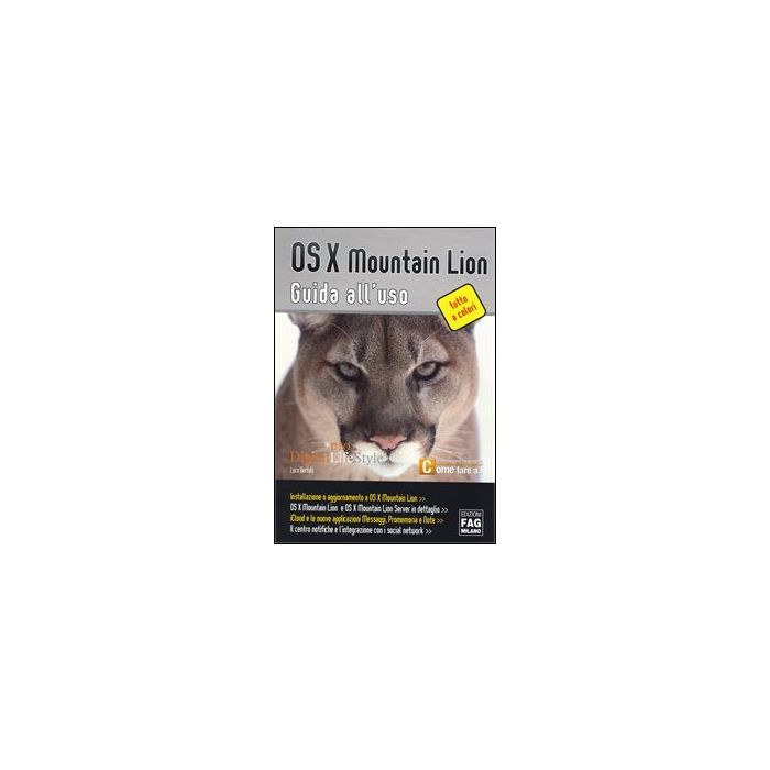 Os X Mountain Lion. Guida All'uso - Bertolli Luca - Lswr - 9788866042716