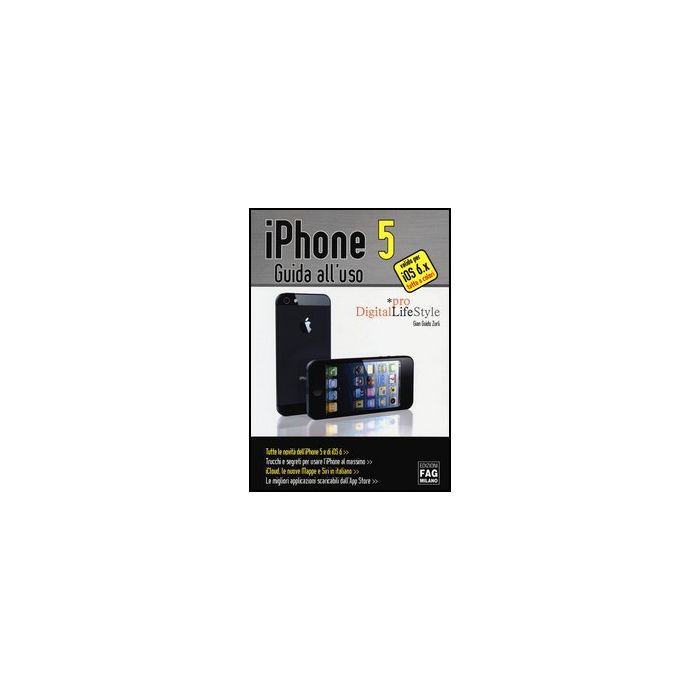 Iphone 5. Guida All'uso - Zurli Gian Guido - Lswr - 9788866042846 Iphone 5. Guida All'uso - Zurli Gian Guido - Lswr - 9788866042846