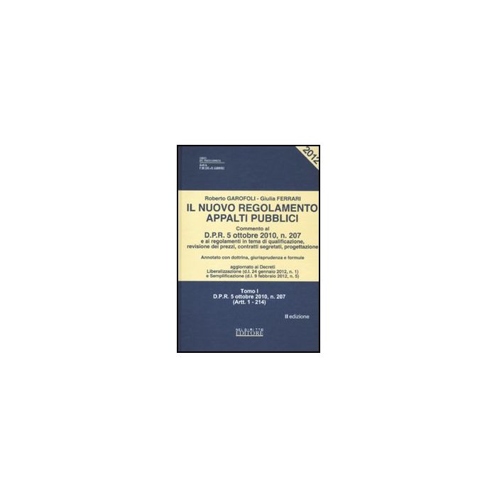 Il Nuovo Regolamento Appalti Pubblici - Garofoli Roberto; Ferrari Giulia - Neldiritto.it - 9788866570691
