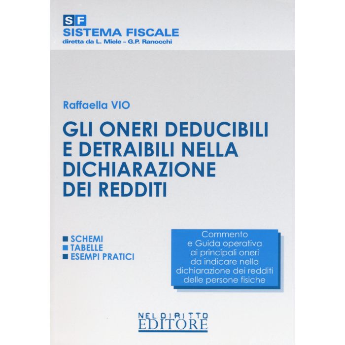 Gli Oneri Deducibili E Detraibili Nella Dichiarazione Dei Redditi - Vio Raffaella - Neldiritto.it - 9788866575641 Gli Oneri Deducibili E Detraibili Nella Dichiarazione Dei Redditi - Vio Raffaella - Neldiritto.it - 9788866575641