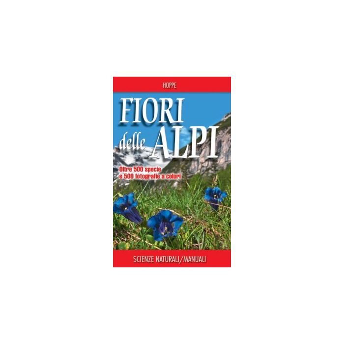 Fiori delle Alpi  Hoppe Ansgar   Franco Muzzio Editore  9788866940050