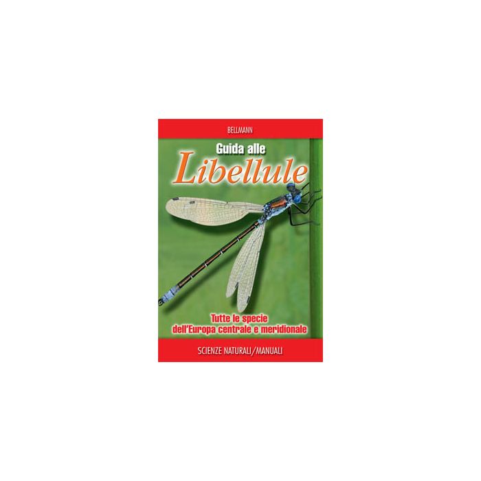 Guida alle libellule. Tutte le specie dell'Europa centrale e meridionale Bellman Heiko Franco Muzzio Editore 9788866940098 Guida alle libellule. Tutte le specie dell'Europa centrale e meridionale Bellman Heiko Franco Muzzio Editore 9788866940098