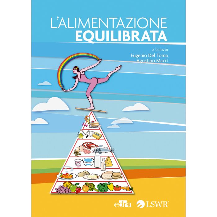 L'alimentazione equilibrata  Macrì Agostino; Del Toma Eugenio  Lswr  9788868952631