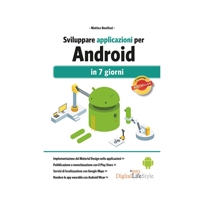 Sviluppare applicazioni per Android in 7 giorni  Bonifazi Matteo  Lswr   9788868952686