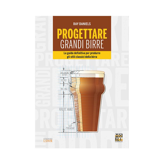 Progettare grandi birre. La guida definitiva per produrre gli stili classici della birra Daniels Ray Lswr 9788868953102 Progettare grandi birre. La guida definitiva per produrre gli stili classici della birra Daniels Ray Lswr 9788868953102