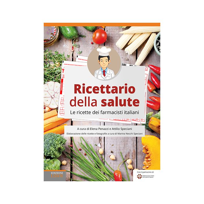 Ricettario della salute  Speciani Attilio; Penazzi Elena; Necchi Marina  Lswr  9788868953225