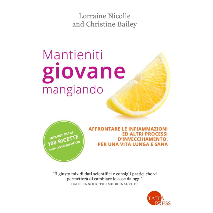Mantieniti giovane mangiando Nicolle Lorraine; Bailey Christine Simone 9788869530234 Mantieniti giovane mangiando Nicolle Lorraine; Bailey Christine Simone 9788869530234