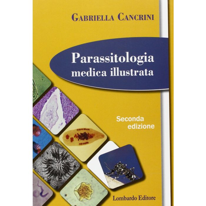 Parassitologia medica illustrata, 2/ED.  Cancrini Gabriella  Lombardo  9788870201369