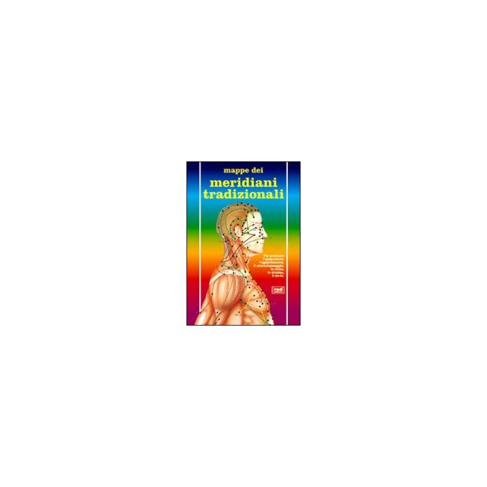 Meridiani Tradizionali. Per Praticare L'agopuntura, L'agopressione, Il Micromassaggio, La Moxa, Lo Shiatsu, Il Do-in -  - Red Edizioni - 9788870316209