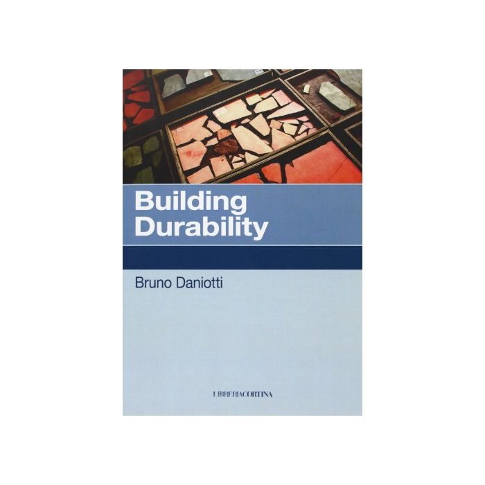 Building Durability - Daniotti Bruno - Cortina Libreria Milano - 9788870431605 Building Durability - Daniotti Bruno - Cortina Libreria Milano - 9788870431605