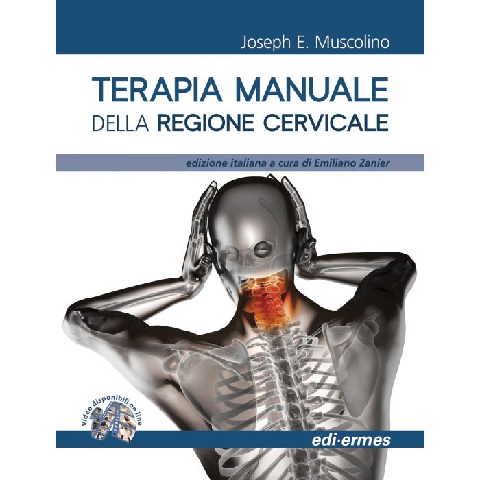 Terapia manuale della regione cervicale  Muscolino Joseph E.  Edi Ermes  9788870514940