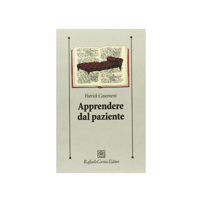 Apprendere Dal Paziente - Casement Patrick - Cortina Raffaello - 9788870780895