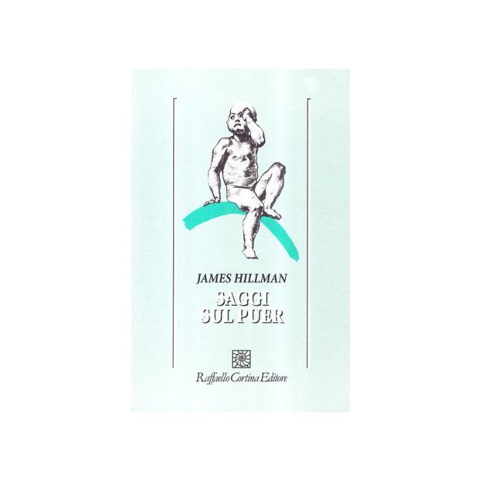 Saggi Sul Puer - Hillman James; Denivelle P. - Cortina Raffaello - 9788870781083