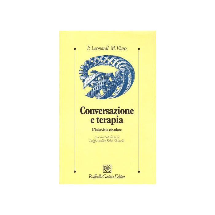 Conversazione E Terapia - Leonardi Paolo; Viaro Maurizio - Cortina Raffaello - 9788870781588