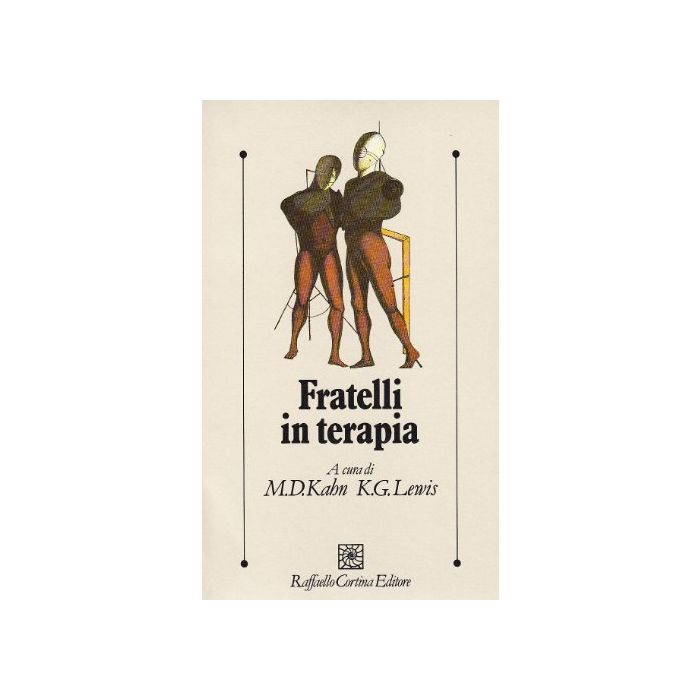 Fratelli In Terapia - Viaro M. ; Kahn M. D. ; Lewis K. G.  - Cortina Raffaello - 9788870782189